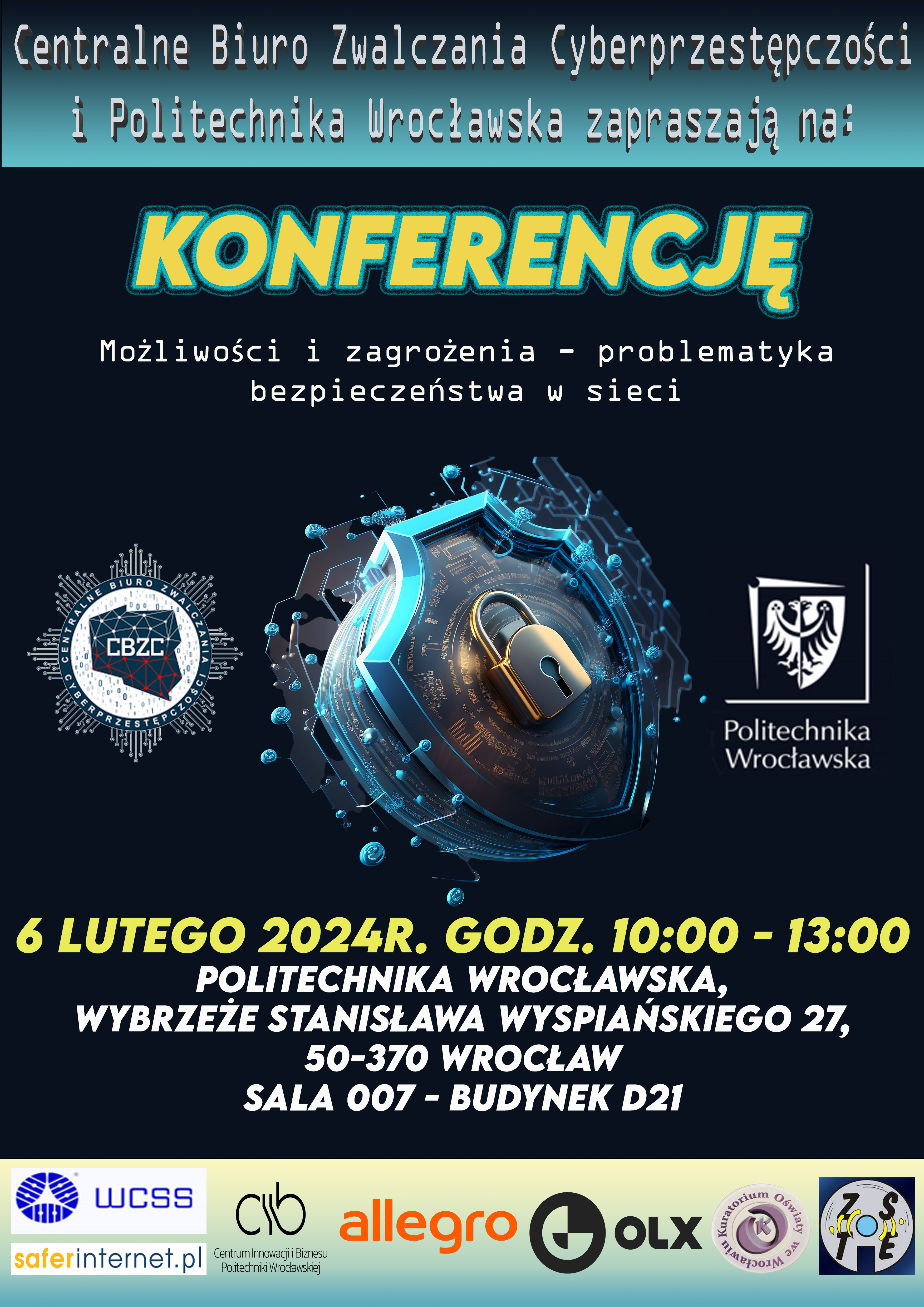 Plakat informujący o konferencji "Możliwości i zagrożenia - problematyka bezpieczeństwa sieci". Wydarzenie odbywa sie w daniu 6 lutego 2024 w godzinach 10:00-13:00. 